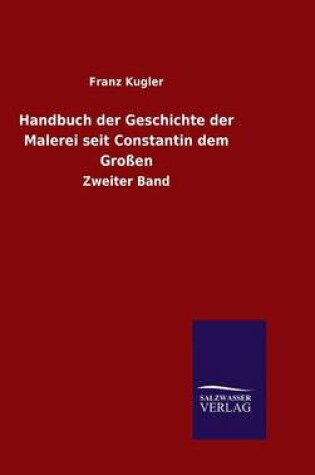 Cover of Handbuch der Geschichte der Malerei seit Constantin dem Großen