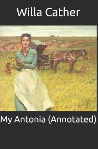 Cover of My Antonia (Annotated)