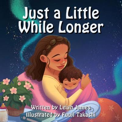 Book cover for Just a Little While Longer