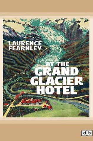 Cover of At the Grand Glacier Hotel