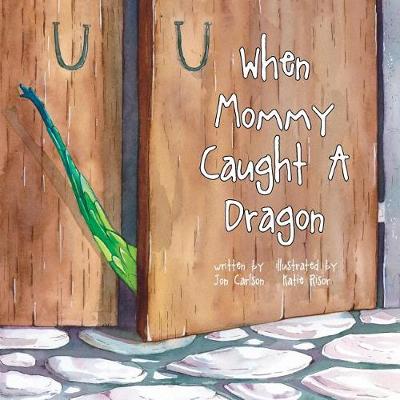 Book cover for When Mommy Caught A Dragon