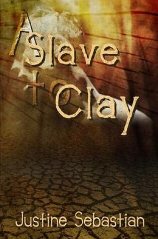 Cover of A Slave to Clay