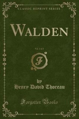 Cover of Walden, Vol. 2 of 2 (Classic Reprint)