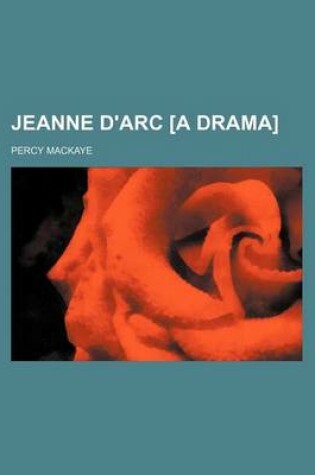 Cover of Jeanne D'Arc [A Drama]