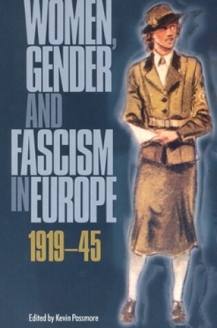 Cover of Women Gender & Fascism in Europe 1919-1945