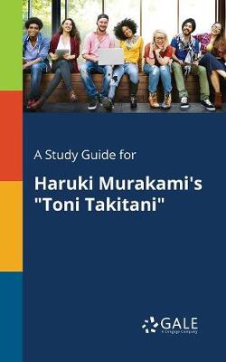 Book cover for A Study Guide for Haruki Murakami's Toni Takitani