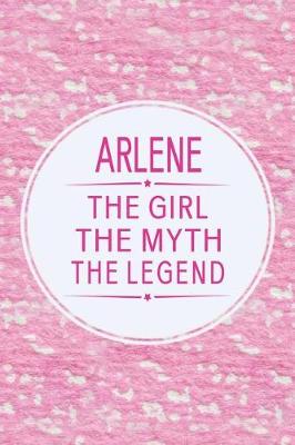 Book cover for Arlene the Girl the Myth the Legend