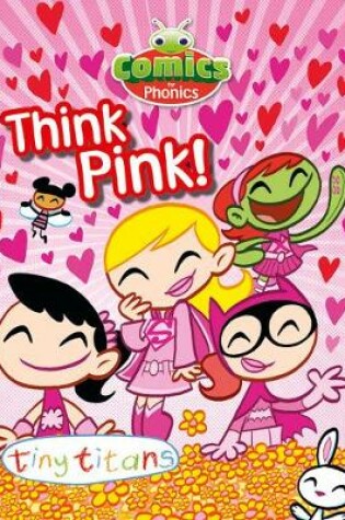 Cover of Comics for Phonics Set 17 Blue B Think Pink!