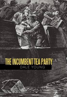 Book cover for The Incumbent Tea Party