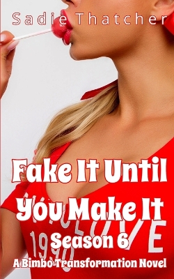 Book cover for Fake It Until You Make It Season 6