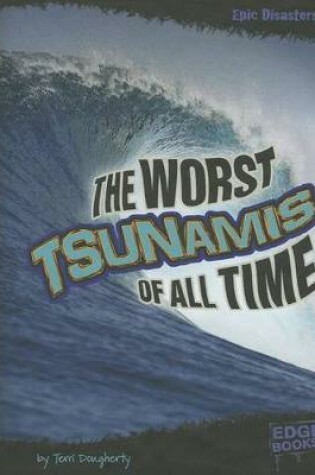 Cover of The Worst Tsunamis of All Time