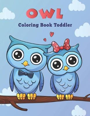 Book cover for Owl Coloring Book Toddler