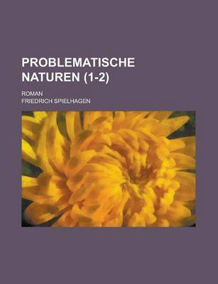 Book cover for Problematische Naturen; Roman (1-2 )