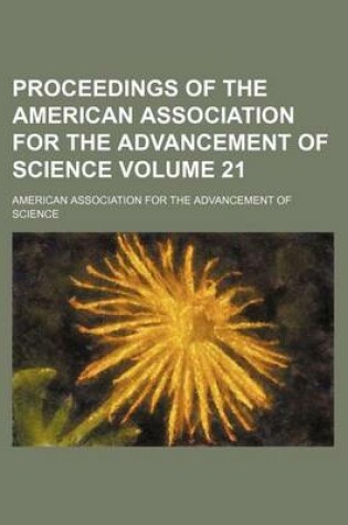 Cover of Proceedings of the American Association for the Advancement of Science Volume 21