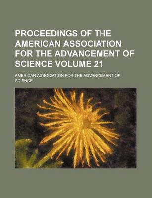 Book cover for Proceedings of the American Association for the Advancement of Science Volume 21