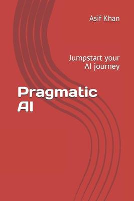 Book cover for Pragmatic AI