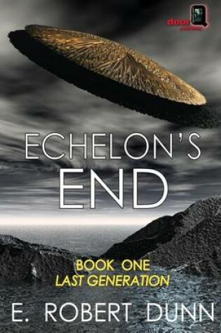 Cover of Echelon's End, Book One