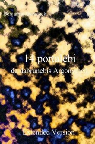Cover of 14 Portalebi Da Dabrunebis Argonymen Extended Version