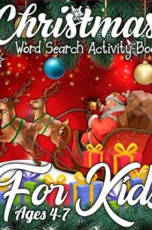 Cover of Christmas Word Search Activity Book for Kids Ages 4-7