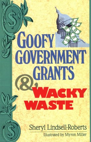 Book cover for Goofy Government Grants & Wacky Waste