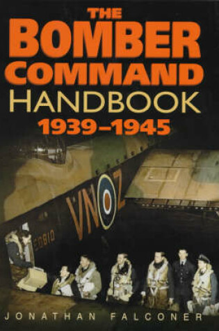 Cover of The Bomber Command Handbook, 1939-1945