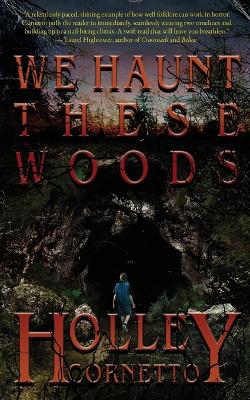 Book cover for We Haunt These Woods