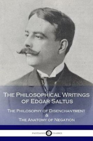 Cover of The Philosophical Writings of Edgar Saltus