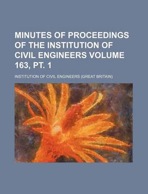 Book cover for Minutes of Proceedings of the Institution of Civil Engineers Volume 163, PT. 1