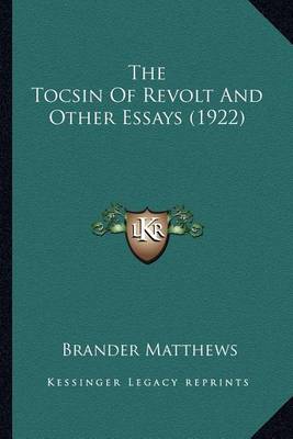 Book cover for The Tocsin of Revolt and Other Essays (1922) the Tocsin of Revolt and Other Essays (1922)