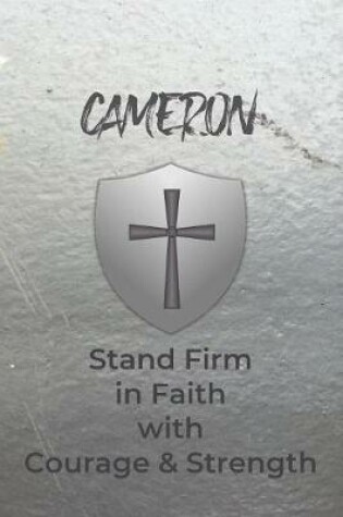 Cover of Cameron Stand Firm in Faith with Courage & Strength
