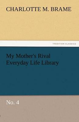 Book cover for My Mother's Rival Everyday Life Library No. 4