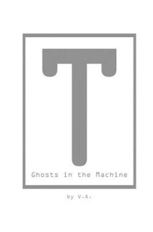 Cover of T: Ghosts in the Machine