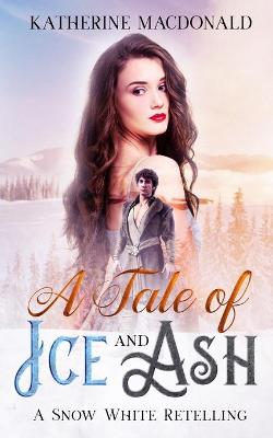 Book cover for A Tale of Ice and Ash