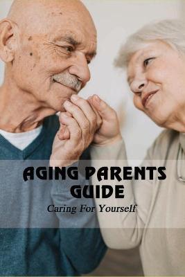 Book cover for Aging Parents Guide