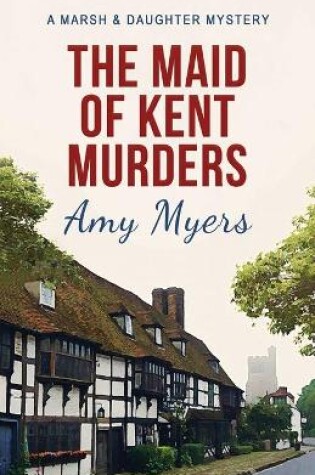 Cover of The Maid of Kent Murders