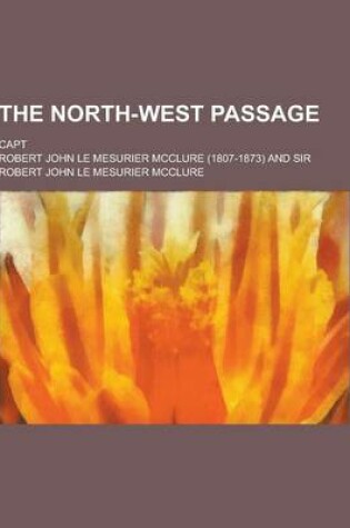 Cover of The North-West Passage; Capt
