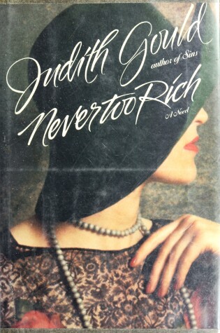 Cover of Gould Judith : Never Too Rich (Hbk)