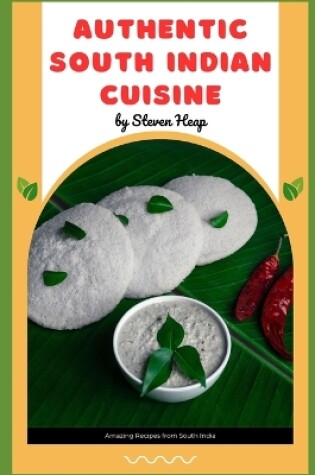 Cover of Authentic South Indian Cuisine