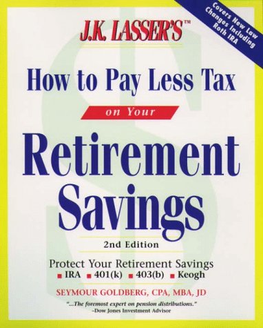 Book cover for How to Protect Your Retirement Savings from the Ir S 2e (J.K. Lasser's) Idg Rtrn Only See Wiley Isb N 38833-5