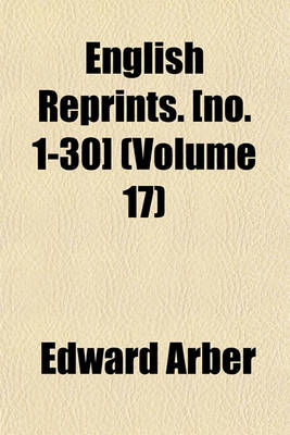 Book cover for English Reprints. [No. 1-30] (Volume 17)