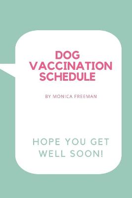 Book cover for Dog Vaccination Schedule
