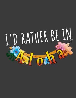 Book cover for I'd rather be in Aloha