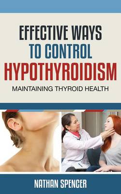 Cover of Effective Ways to Control Hypothyroidism