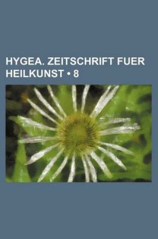 Cover of Hygea. Zeitschrift Fuer Heilkunst (8)