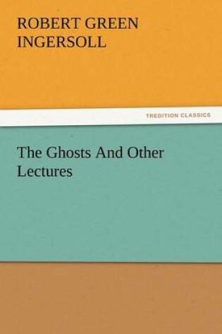 Cover of The Ghosts and Other Lectures