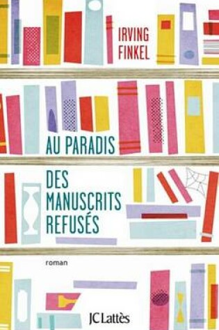 Cover of Au Paradis Des Manuscrits Refuses