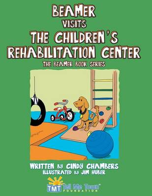 Book cover for Beamer Visits the Children's Rehabilitation Center