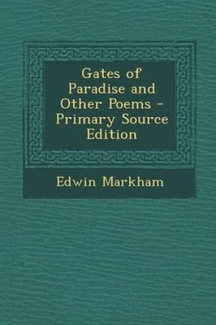 Cover of Gates of Paradise and Other Poems - Primary Source Edition