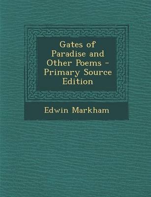 Book cover for Gates of Paradise and Other Poems - Primary Source Edition