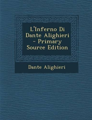 Book cover for L'Inferno Di Dante Alighieri - Primary Source Edition